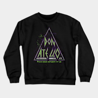 pour some mutagen on me Crewneck Sweatshirt